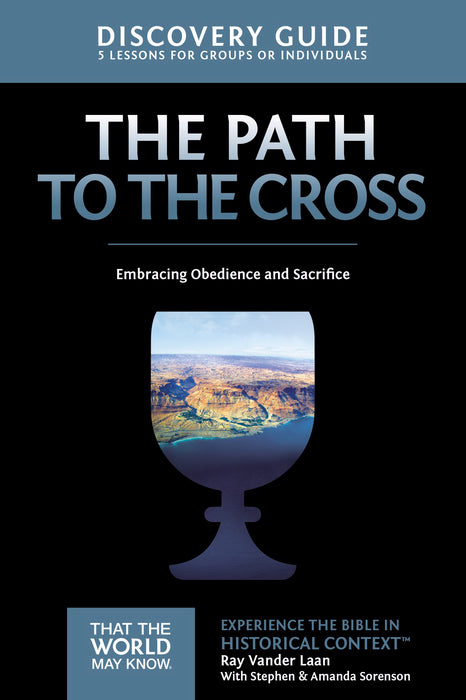 Path To The Cross Discovery Guide: Volume 11 (That The World May Know)