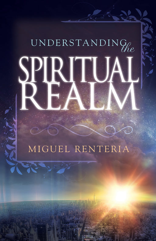 Understanding The Spiritual Realm