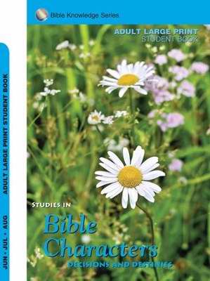 Accent/Scripture Press Summer 2018: Adult Bible Knowledge Series Large Print Student Book