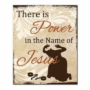 Wall Plaque-Power In The Name Of Jesus