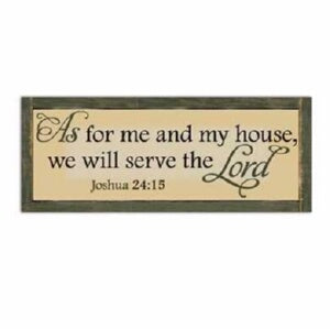 Wall Plaque-As For Me And My House We Will Serve T