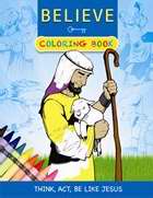 Coloring Book-Believe: Think Act Be Like Jesus