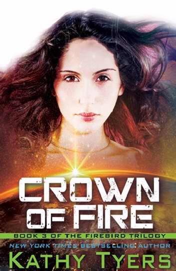 Crown Of Fire (Firebird Series #3)