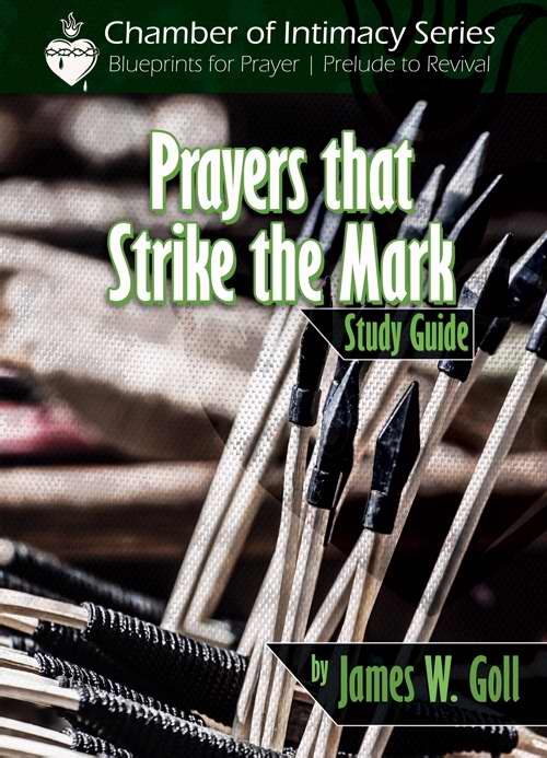 Prayers That Strike The Mark Study Guide