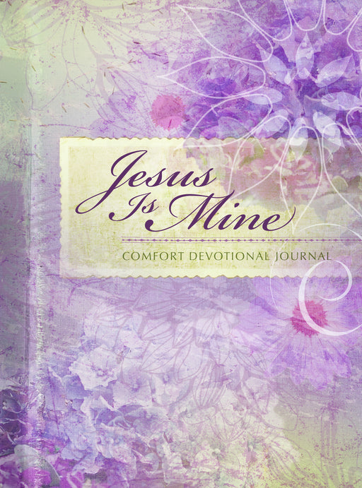 Jesus Is Mine: Comfort Devotional Journal