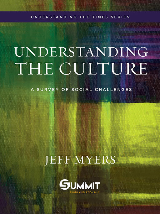Understanding The Culture (The Summit Worldview Library)