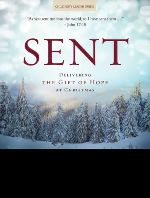 Sent: Delivering The Gift Of Hope This Christmas Children's Study Book