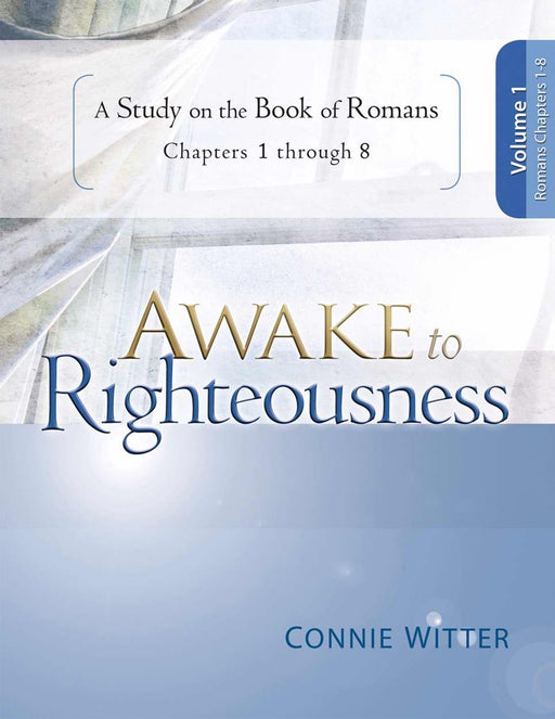 Awake To Righteousness V1