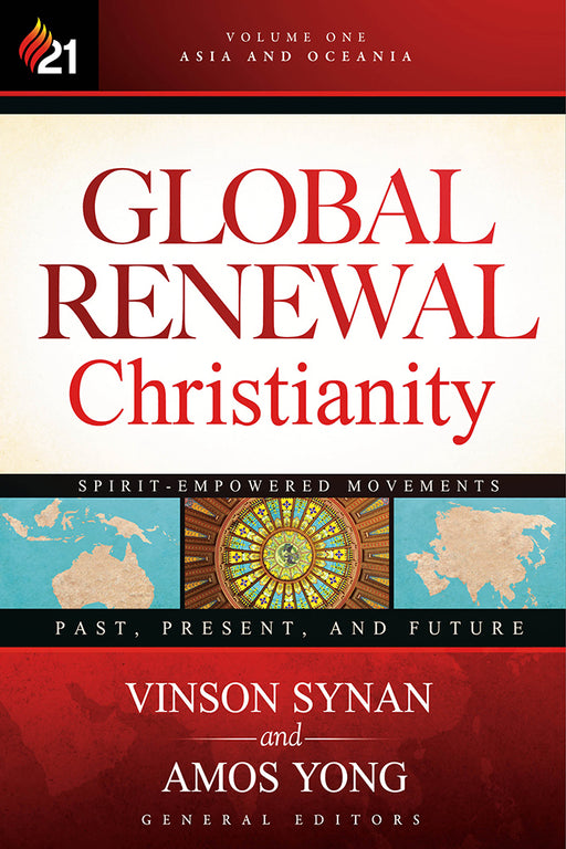 Global Renewal Christianity (Volume One)