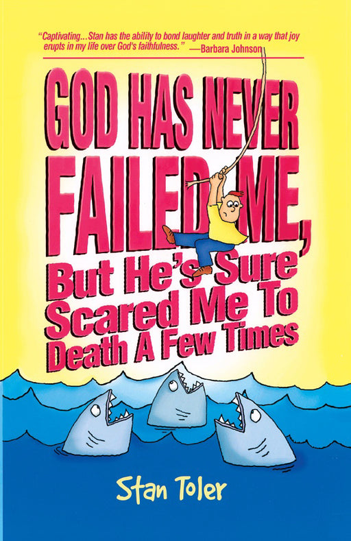 God Has Never Failed Me