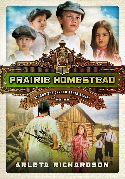 Prairie Homestead (Beyond The Orphan Train Volume 3)