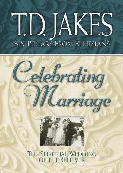 Six Pillars From Ephesians/Celebrating Marriage