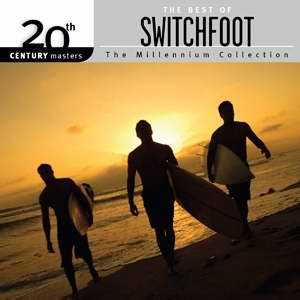 Audio CD-20th Century Masters/Millennium Collection: Best Of Switchfoot