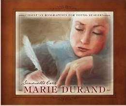 Marie Durand (Christian Biographies For Young Readers)