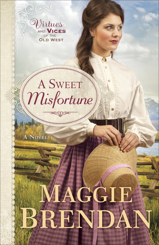 Sweet Misfortune (Virtues And Vices Of The Old West Book 2)