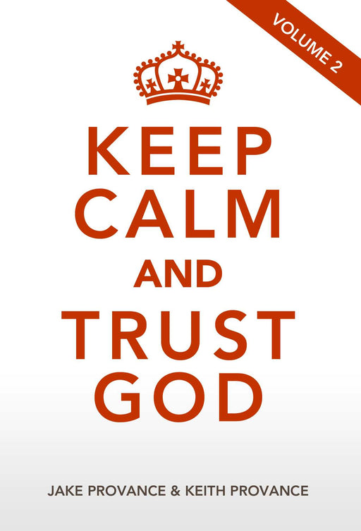 Keep Calm and Trust God Vol 2