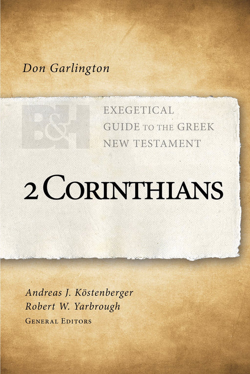2 Corinthians (Exegetical Guide To The Greek New Testament)