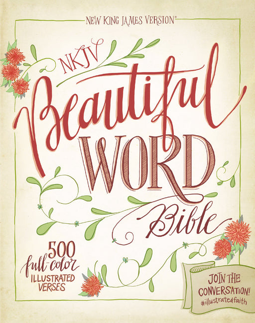 NKJV Beautiful Word Bible-Hardcover