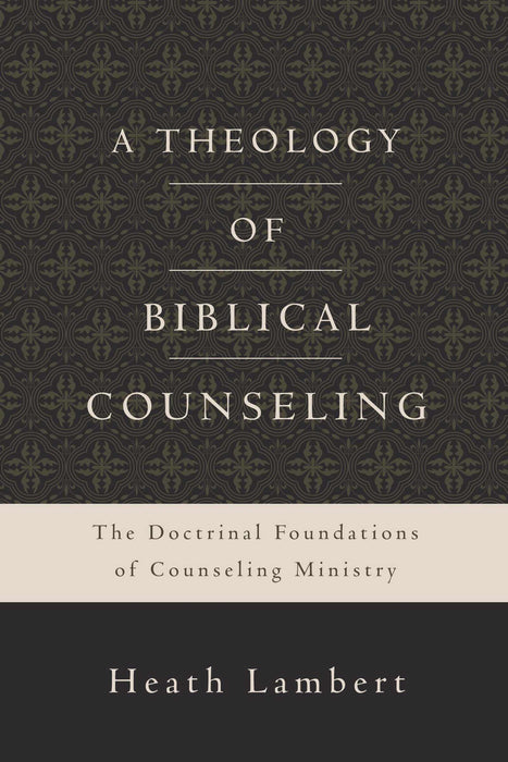 Theology Of Biblical Counseling
