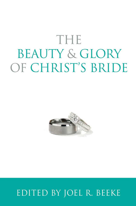 Beauty And Glory Of Christ's Bride
