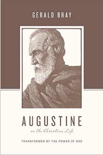 Augustine On The Christian Life (Theologians On The Christian Life)