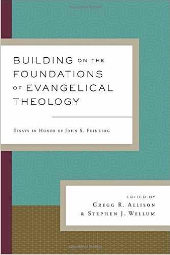Building On The Foundations Of Evangelical Theology