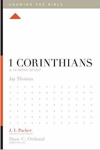 1 Corinthians: A 12-Week Study (Knowing The Bible)