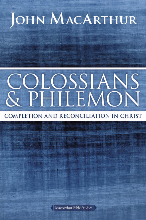 Colossians And Philemon (MacArthur Bible Studies) (Repack)