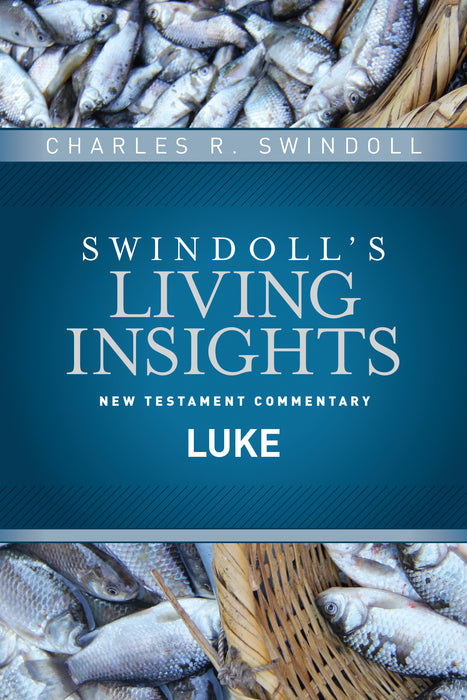 Insights On Luke (Swindoll's Living Insights New Testament Commentary)