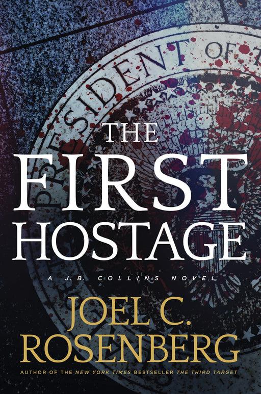 First Hostage (A J. B. Collins Novel)-Hardcover