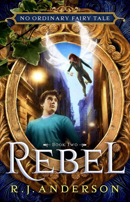 Rebel (No Ordinary Fairy Tale Series #2)