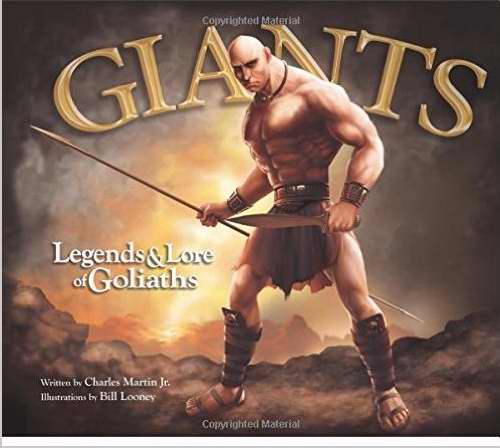 Giants: Legends And Lore Of Goliaths
