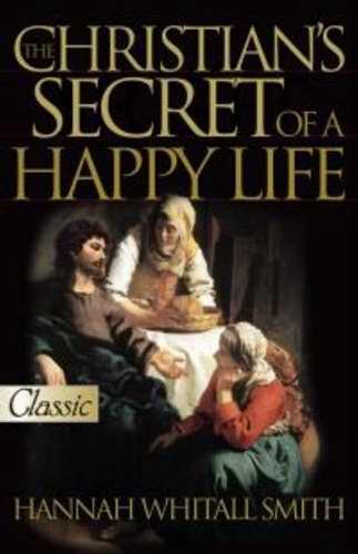 Christians Secret Of A Happy Life (Revised & Updated)