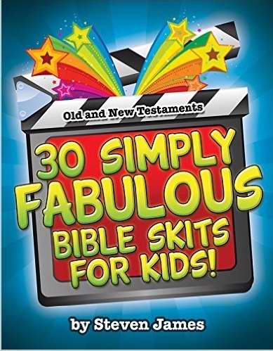 30 Simply Fabulous Bible Skits For Kids