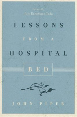 Lessons From A Hospital Bed