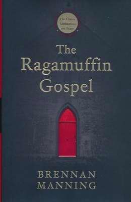 Ragamuffin Gospel (Special Anniversay Edition)