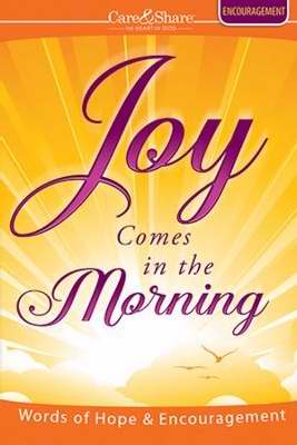 Joy Comes In The Morning (Care & Share)