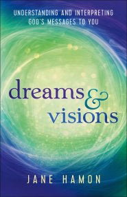 Dreams And Visions (Revised And Updated)