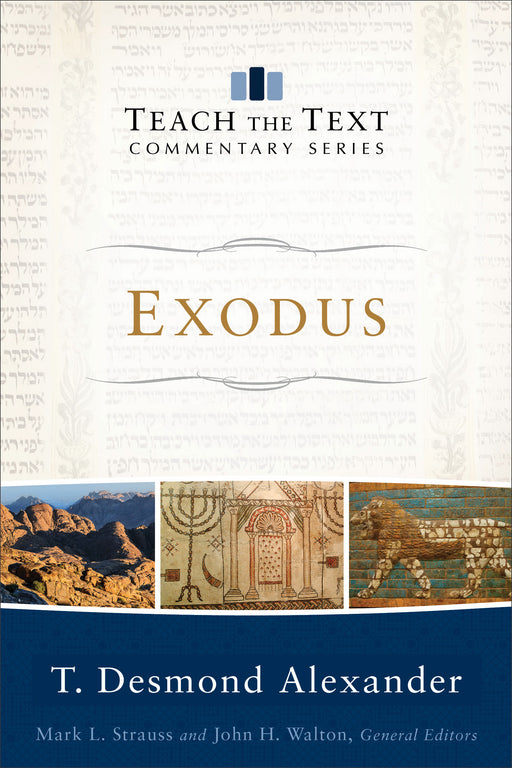 Exodus (Teach The Text Commentary Series)