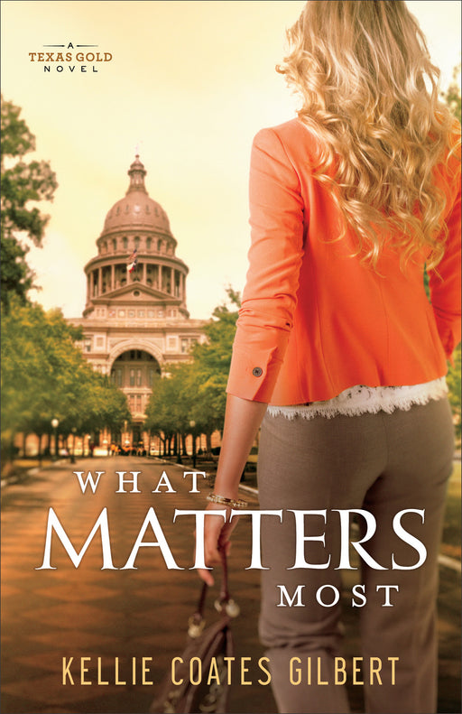 What Matters Most (A Texas Gold Novel)