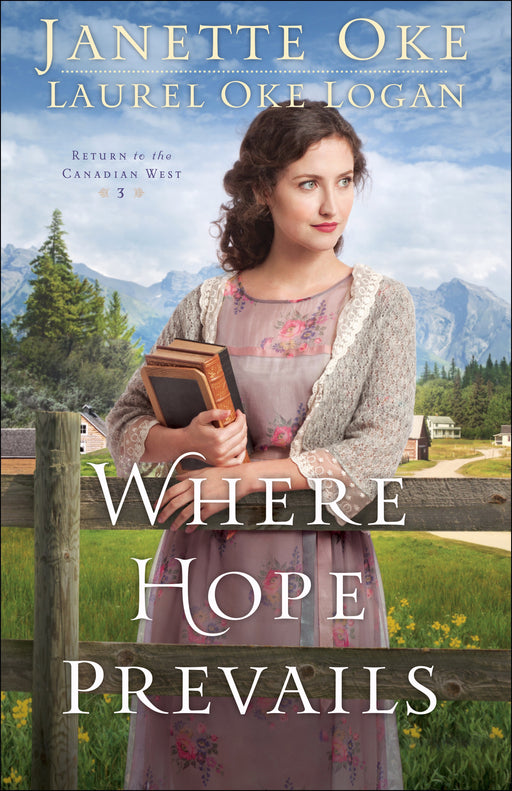 Where Hope Prevails (Return To The Canadian West #3)-Softcover