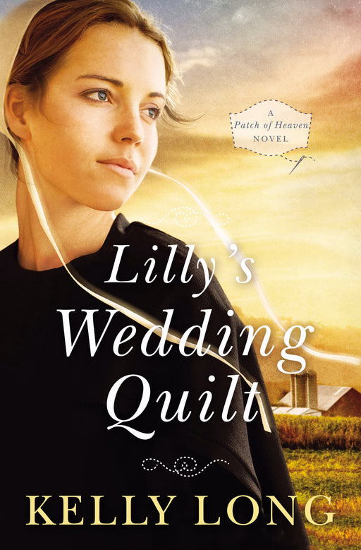 Lilly's Wedding Quilt (Patch Of Heaven Novel #2) (Repack)