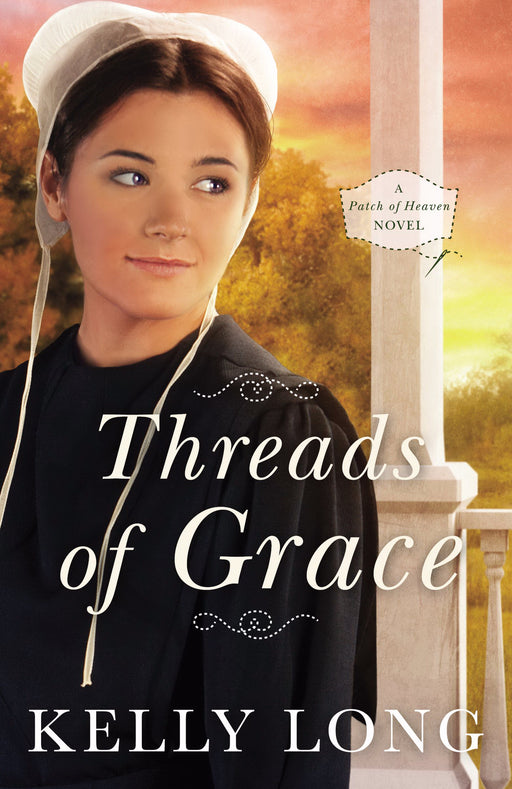 Threads Of Grace (Patch Of Heaven Novel #3) (Repack)