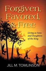 Forgiven, Favored, & Free