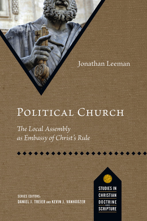 Political Church (Studies In Christian Doctrine And Scripture)