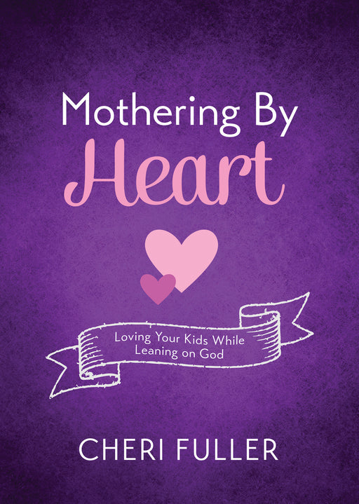Mothering By Heart