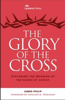 Glory Of The Cross (Lausanne Library)