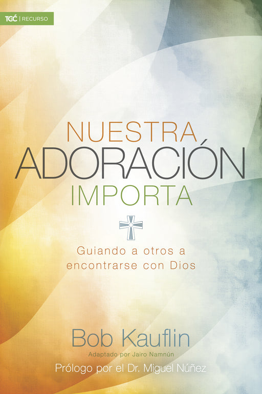 Span-Our Worship Matters (Nuestra Adoraciu00f3n Importa)