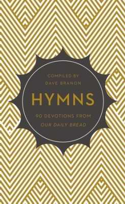 Hymns: 90 Devotions From Our Daily Bread