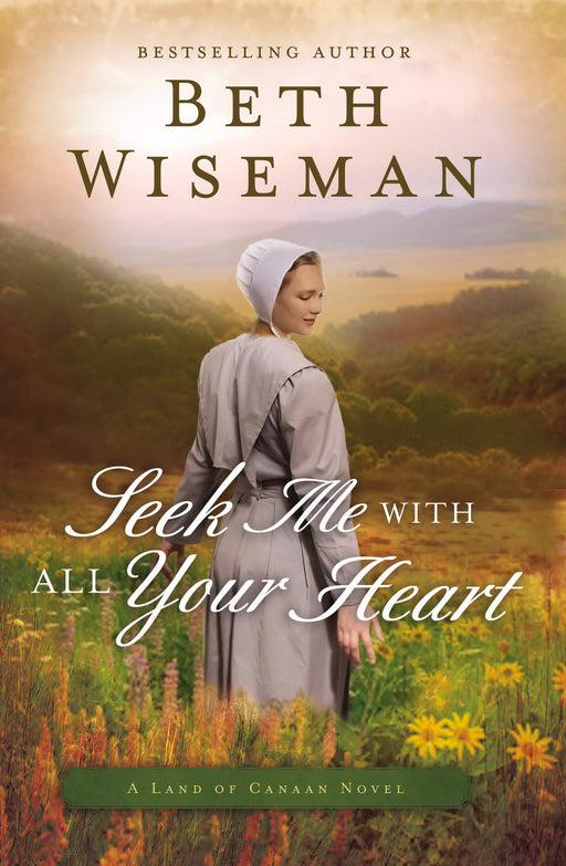 Seek Me With All Your Heart (Land Of Canaan #1) (Repack)